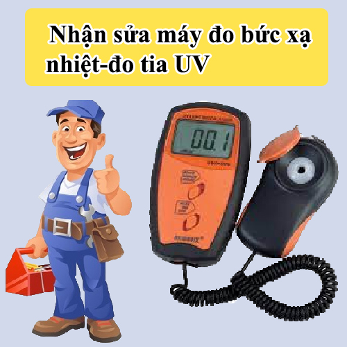 Nhận sửa máy đo bức xạ nhiệt-đo tia UV