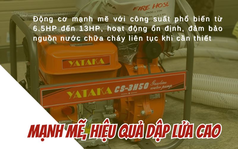 Mạnh mẽ, hiệu quả dập lửa cao