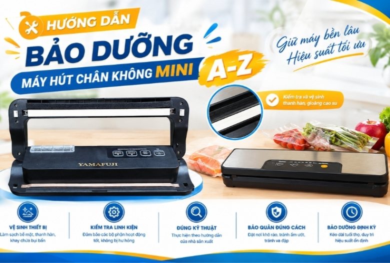 Hướng dẫn bảo dưỡng máy hút chân không mini A-Z
