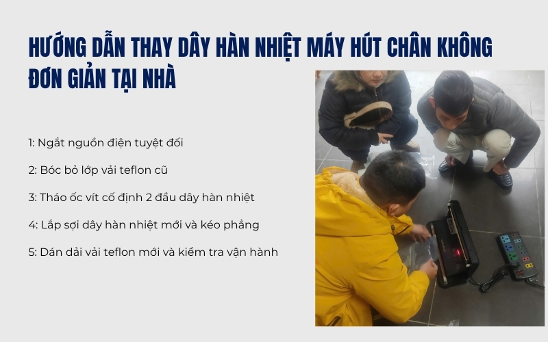 Hướng dẫn thay dây hàn nhiệt máy hút chân không đơn giản tại nhà