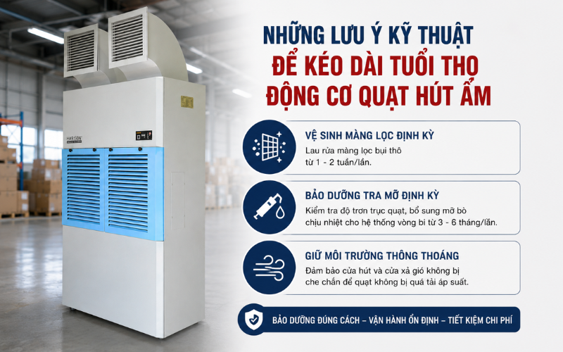 Những lưu ý kỹ thuật để kéo dài tuổi thọ động cơ quạt hút ẩm