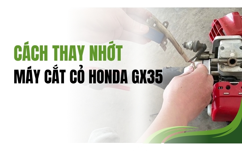 Cách thay nhớt máy cắt cỏ honda gx35