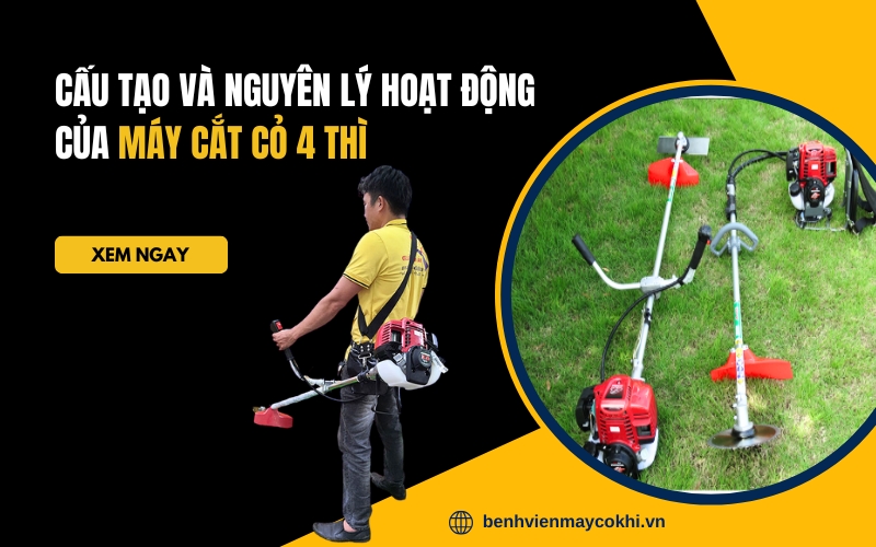 Cấu tạo và nguyên lý hoạt động của máy cắt cỏ 4 thì