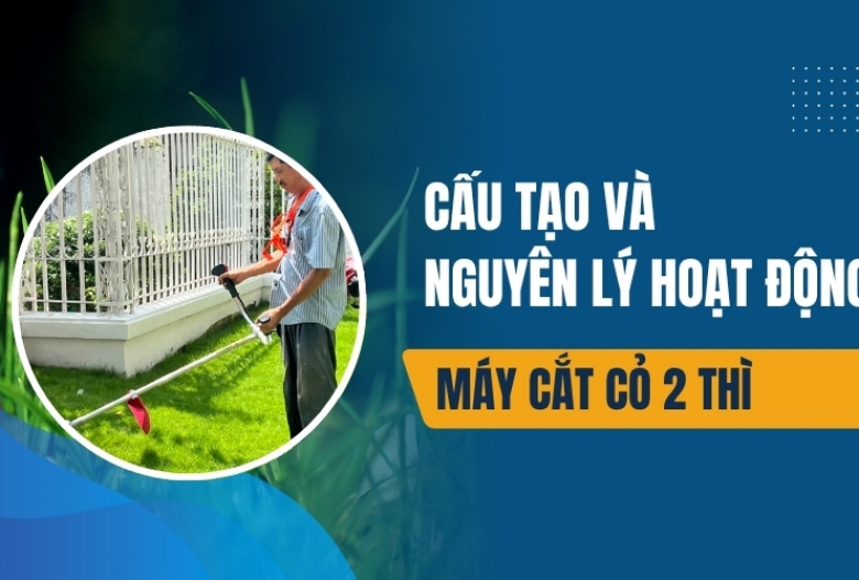 Cấu tạo và nguyên lý hoạt động máy cắt cỏ 2 thì