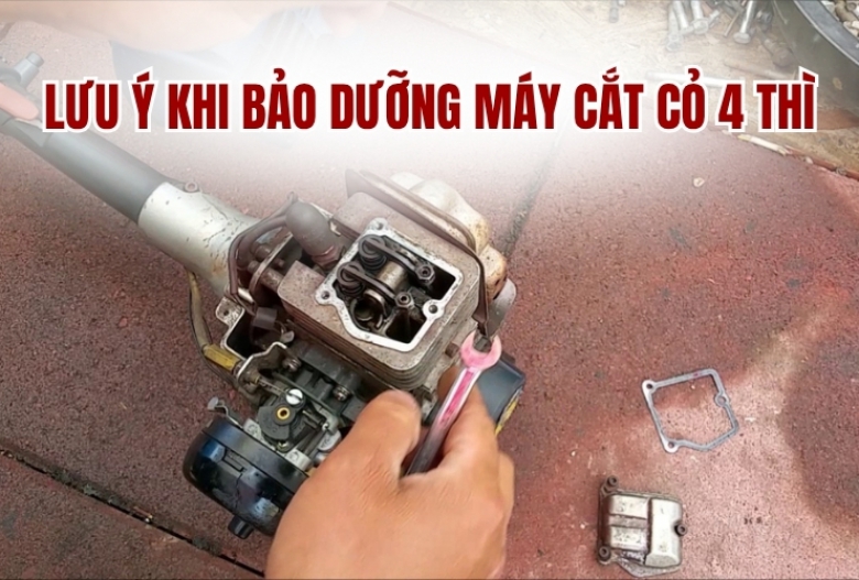 Lưu Ý Khi Bảo Dưỡng Máy Cắt Cỏ 4 Thì