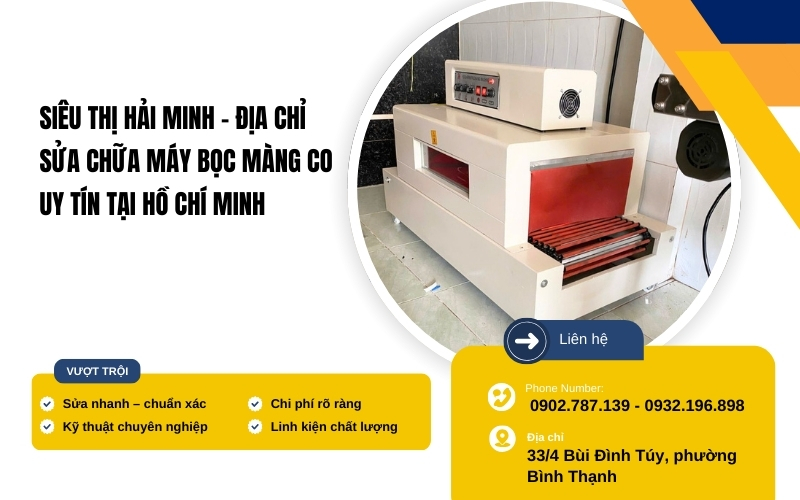 Siêu thị Hải Minh- Địa chỉ sửa chữa máy bọc màng co uy tín tại Hồ Chí Minh