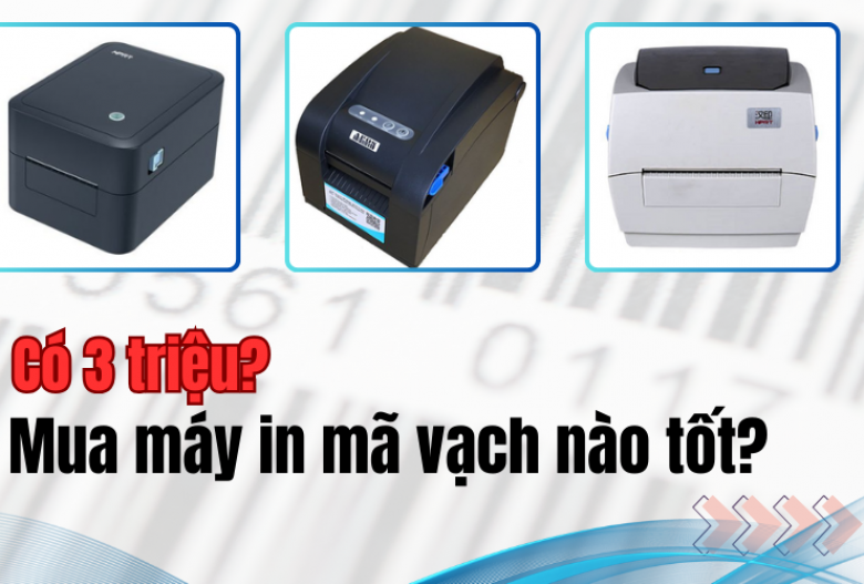 Có 3 triệu? mua máy in mã vạch gì tốt nhất!