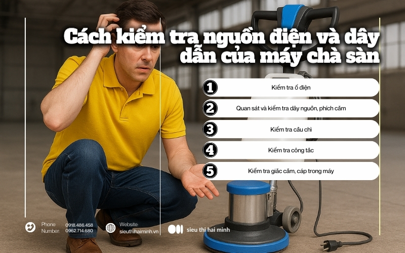 Cách kiểm tra nguồn điện và dây dẫn của máy chà sàn