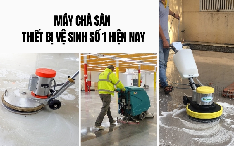 Máy chà sàn - Thiết Bị Vệ Sinh Số 1 Hiện Nay