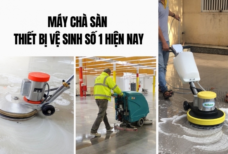 Máy chà sàn - Thiết Bị Vệ Sinh Số 1 Hiện Nay