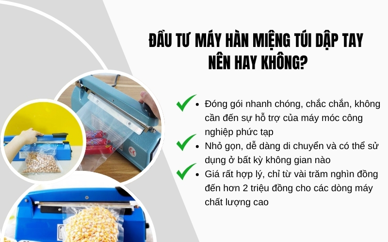 Đầu tư máy hàn miệng túi dập tay nên hay không