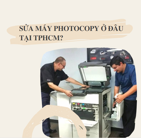 Sửa máy photocopy ở đâu tại tphcm