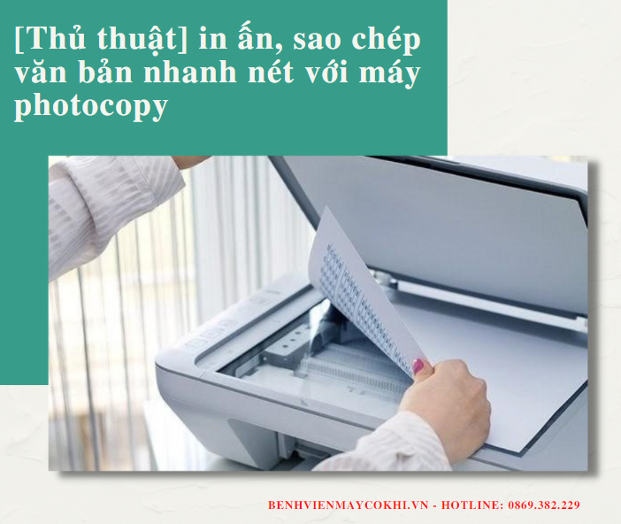 [Thủ thuật] in ấn, sao chép văn bản nhanh nét với máy photocopy