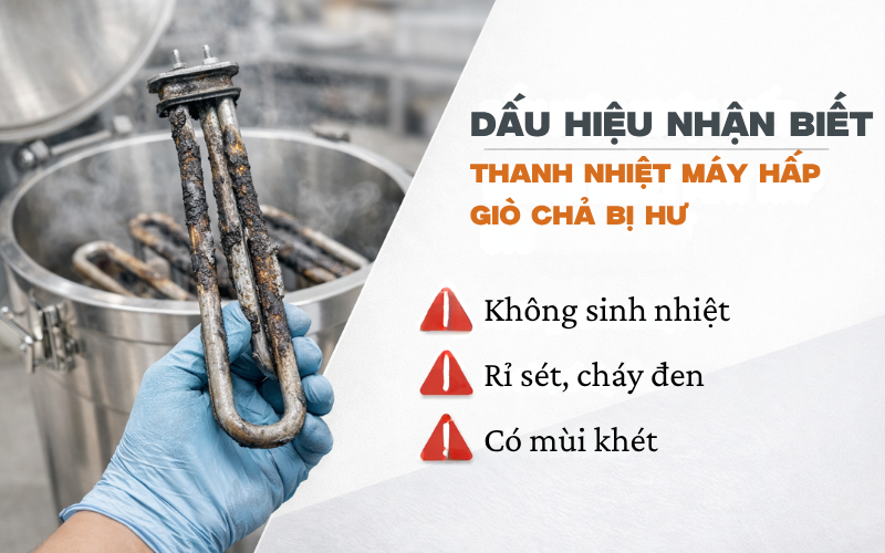 Dấu hiệu nhận biết thanh nhiệt máy hấp giò chả bị hư