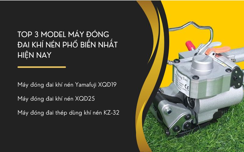 Top 3 Model Máy Đóng Đai Khí Nén Phổ Biến Nhất Hiện Nay