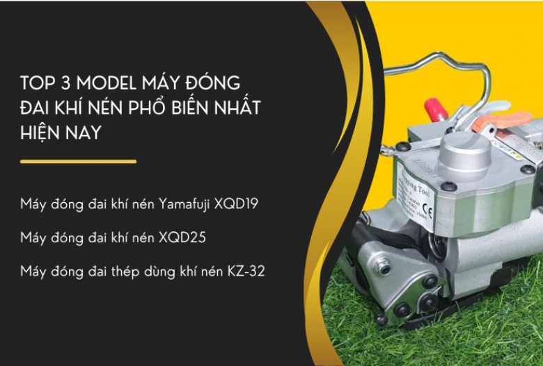 Top 3 Model Máy Đóng Đai Khí Nén Phổ Biến Nhất Hiện Nay