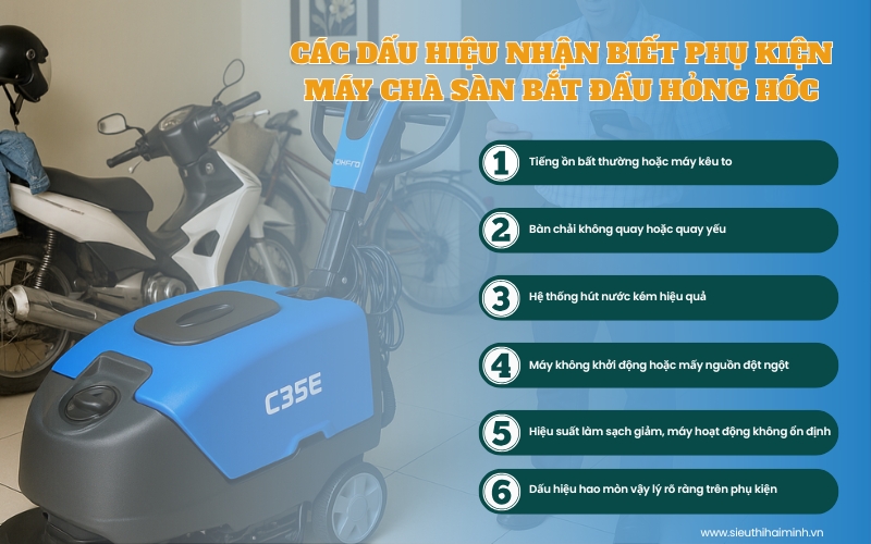 Các dấu hiệu nhận biết phụ kiện máy chà sàn bắt đầu hỏng hóc