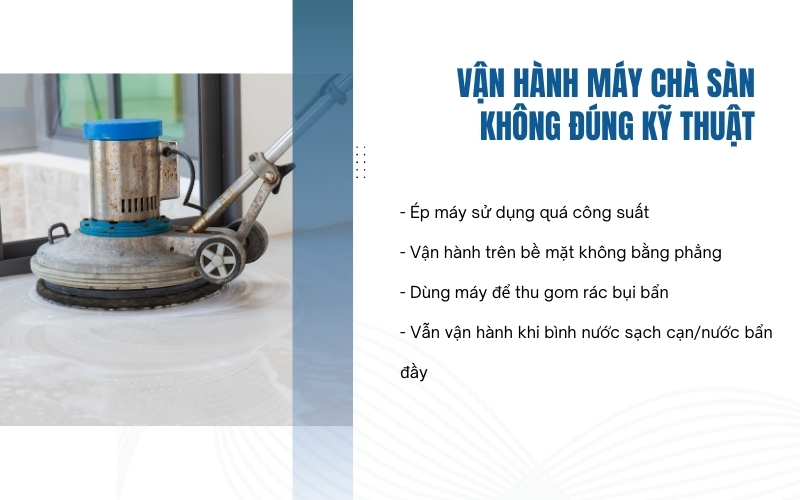Vận hành máy chà sàn không đúng kỹ thuật