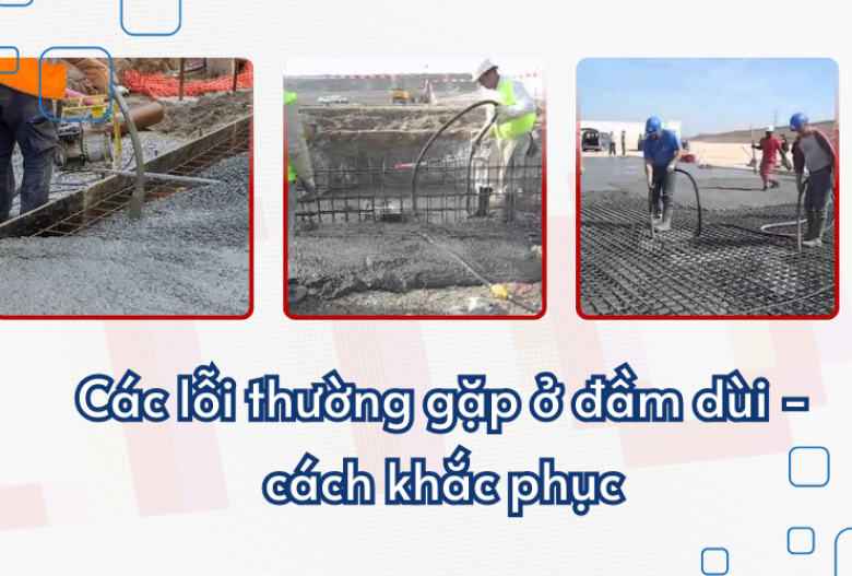 Các lỗi thường gặp ở đầm dùi - cách khắc phục