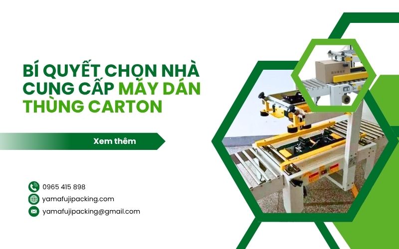 chọn nhà cung cấp máy dán thùng carton