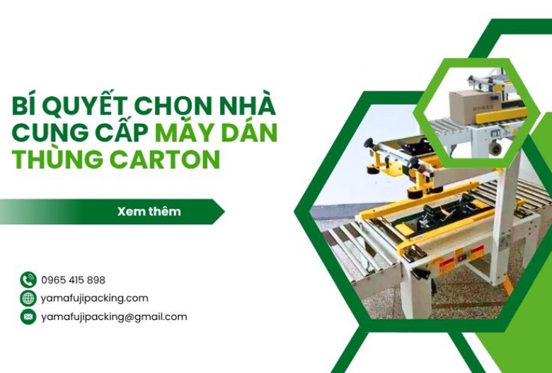 Bí quyết chọn nhà cung cấp máy dán thùng carton