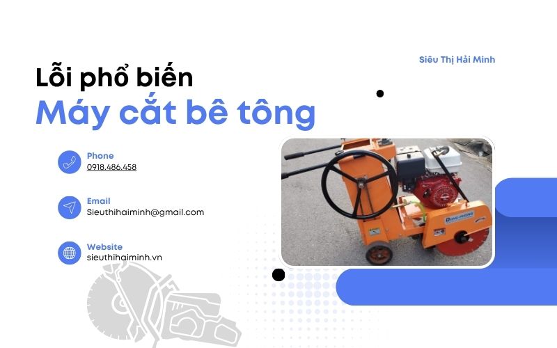 Lỗi phổ biến khi dùng máy cắt bê tông 