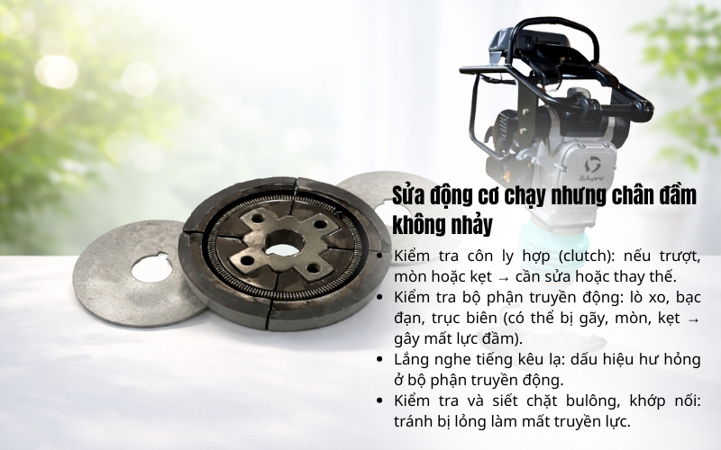 Sửa động cơ chạy nhưng chân đầm không nhảy