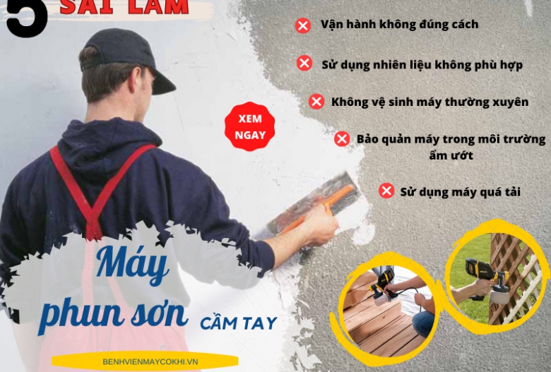 5+ Sai lầm khi vận hành - bảo quản máy phun sơn cầm tay