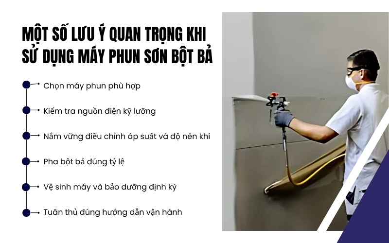 Một số lưu ý quan trọng khi sử dụng máy phun sơn bột bả