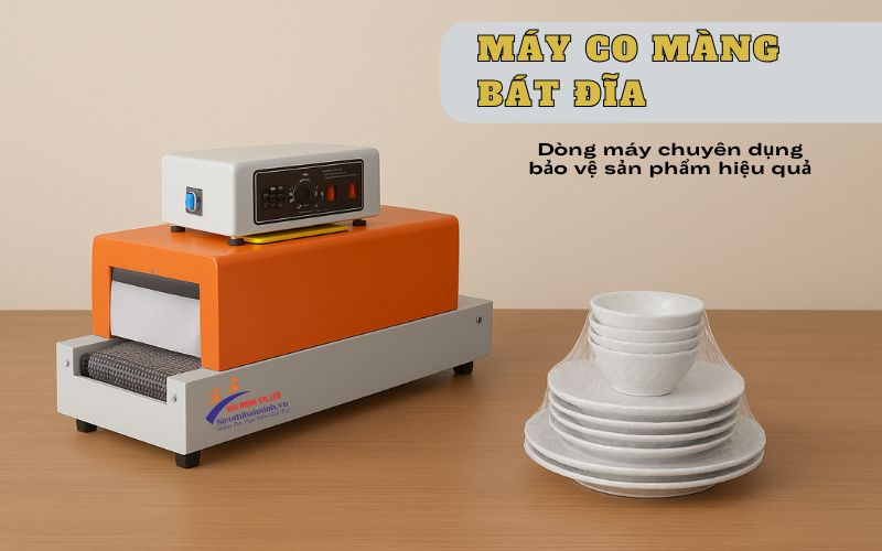Máy co màng bát đĩa - Dòng máy chuyên dụng bảo vệ sản phẩm hiệu quả