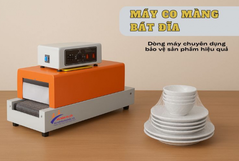 Máy co màng bát đĩa - Dòng máy chuyên dụng bảo vệ sản phẩm hiệu quả