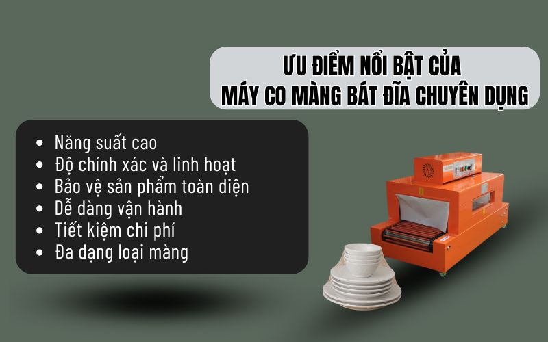 Ưu điểm nổi bật của máy co màng bát đĩa chuyên dụng